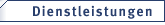 Unsere Dienstleistungen
